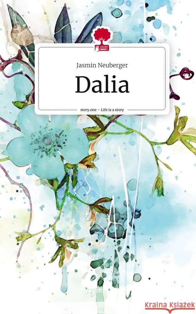 Dalia. Life is a Story - story.one Neuberger, Jasmin 9783711580016 story.one publishing - książka