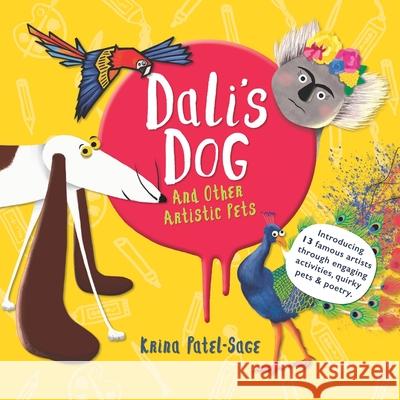 Dali's Dog and Other Artistic Pets Krina Patel Sage 9781986483414 Createspace Independent Publishing Platform - książka