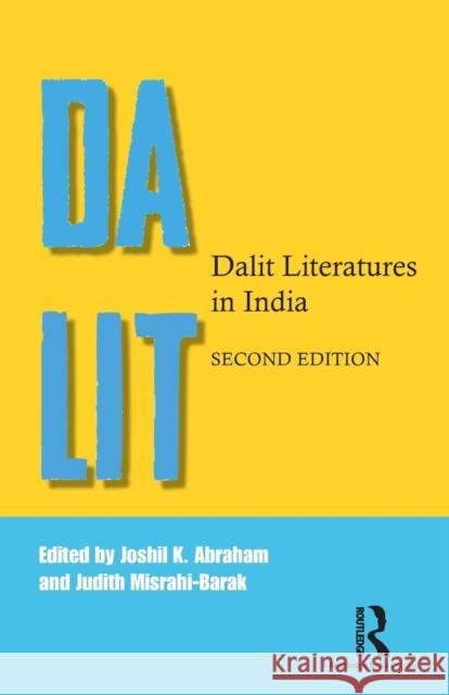 Dalit Literatures in India Joshil K. Abraham, Judith Misrahi-Barak 9781138593282 Taylor & Francis Ltd - książka