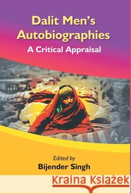 Dalit Men's Autobiographies: A Critical Appraisal Bijender Singh 9789351282402 Gyan Books - książka