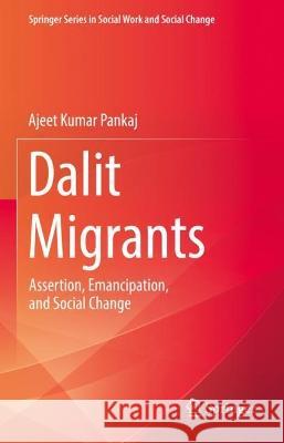 Dalit Migrants Ajeet Kumar Pankaj 9783031392245 Springer International Publishing - książka