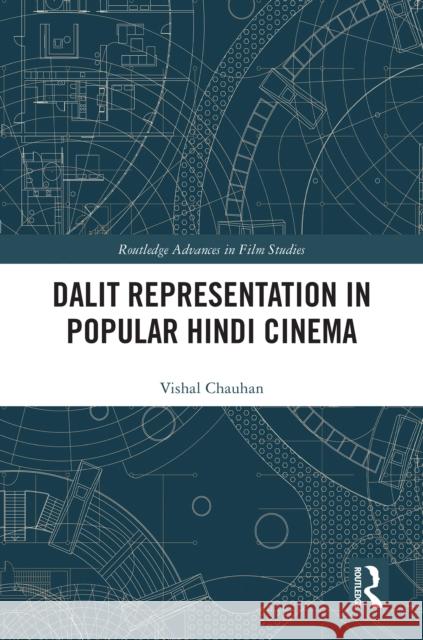 Dalit Representation in Popular Hindi Cinema Vishal Chauhan 9781032490021 Routledge - książka
