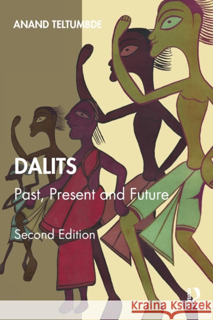 Dalits: Past, Present and Future Anand Teltumbde 9780367466701 Routledge Chapman & Hall - książka