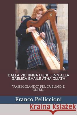 Dalla Vichinga Dubh Linn Alla Gaelica Bhaile Átha Cliath: 