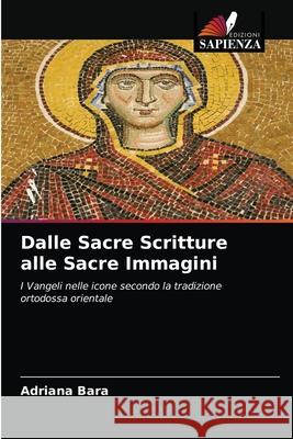 Dalle Sacre Scritture alle Sacre Immagini Adriana Bara 9786203210163 Edizioni Sapienza - książka