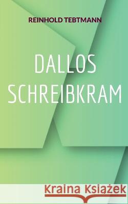Dallos Schreibkram Reinhold Tebtmann 9783756227815 Bod - Books on Demand - książka