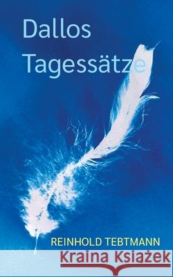 Dallos Tagess?tze Reinhold Tebtmann 9783695135608 Bod - Books on Demand - książka
