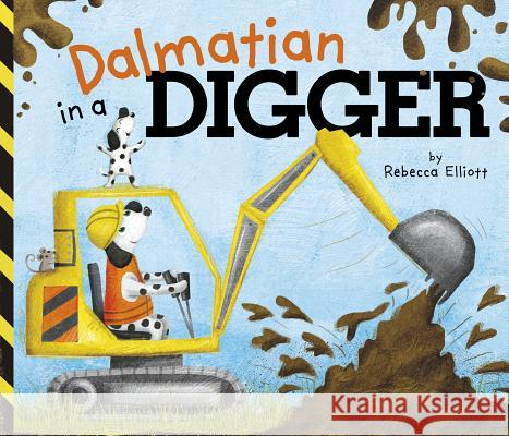 Dalmatian in a Digger Rebecca Elliott 9781684460946 Capstone Editions - książka