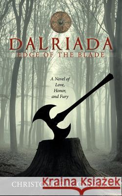 Dalriada: Edge of the Blade Christopher H Connor 9781480873391 Archway Publishing - książka