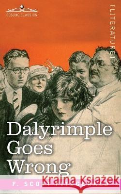 Dalyrimple Goes Wrong F Scott Fitzgerald 9781646795338 Cosimo Classics - książka