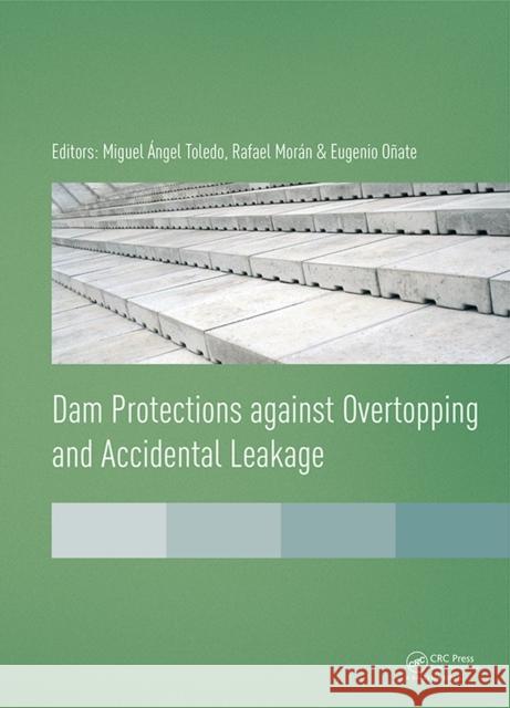 Dam Protections Against Overtopping and Accidental Leakage  9781138028081 Taylor & Francis Group - książka