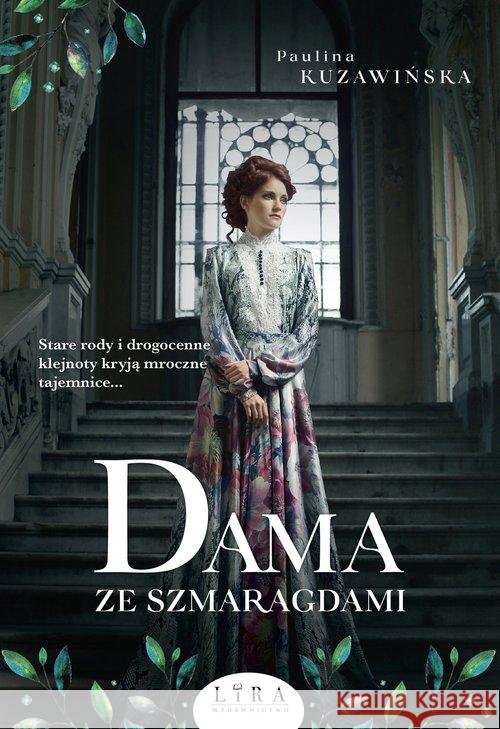 Dama ze szmaragdami Kuzawińska Paulina 9788366503083 Lira Publishing Sp. z o.o. - książka