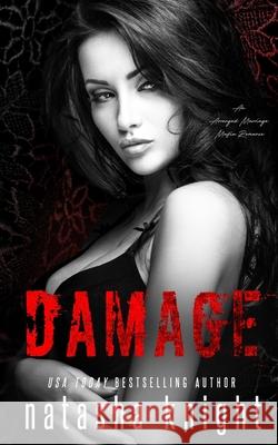 Damage: an Arranged Marriage Mafia Romance Natasha Knight 9781690685623 Independently Published - książka