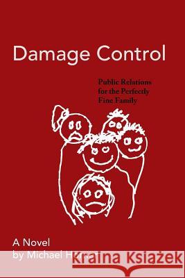 Damage Control: Public Relations for the Perfectly Fine Family Michael Horner 9781944388096 Fomite - książka