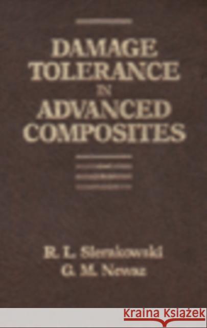 Damage Tolerance in Advanced Composites R. L. Sierakowski G. M. Newaz Newaz Newaz 9781566762618 CRC - książka