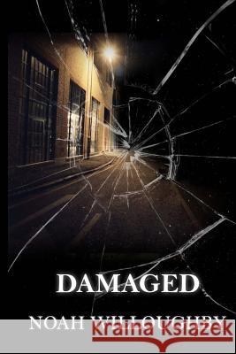 Damaged Noah Willoughby 9781534936010 Createspace Independent Publishing Platform - książka