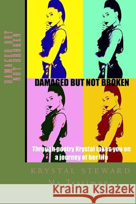 Damaged But Not Broken Krystal Galatia Steward 9780692789681 Krystal Galatia Steward - książka