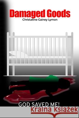 Damaged Goods Christalline Gainey Lymon 9781480996250 Dorrance Publishing Co. - książka