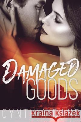 Damaged Goods Cynthia Dane 9781542310529 Createspace Independent Publishing Platform - książka