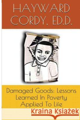 Damaged Goods: Lessons Learned In Poverty Applied To Life Magill, Allene 9780996220804 S.Habersham Educational Services - książka