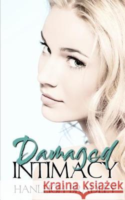 Damaged Intimacy: Hanleigh's London Hanleigh Bradley 9781698383781 Independently Published - książka