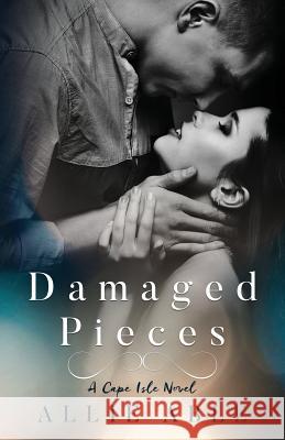 Damaged Pieces (Cape Isle, #2): A Cape Isle Novel Allie Able 9781530431427 Createspace Independent Publishing Platform - książka