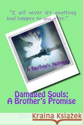 Damaged Souls: : A Brother's Promise Lyons, Amber 9781511511919 Createspace - książka