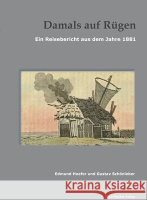 Damals auf Rügen: Ein Reisebericht aus dem Jahre 1881 Becker, Klaus-D 9783883723198 Klaus-D. Becker - książka