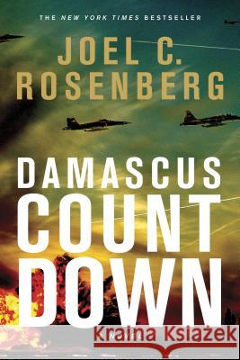 Damascus Countdown Joel C. Rosenberg 9781414319711 Tyndale House Publishers - książka