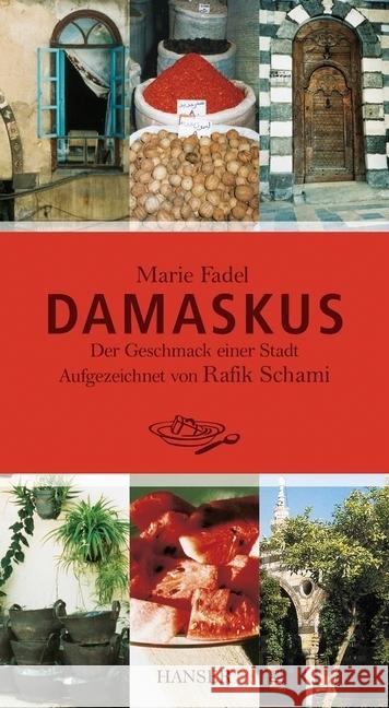 Damaskus : Der Geschmack einer Stadt Fadel, Marie 9783446248953 Hanser - książka