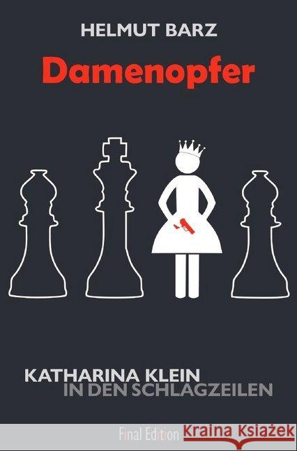 Damenopfer : Katharina Klein in den Schlagzeile Barz, Helmut 9783748569121 epubli - książka