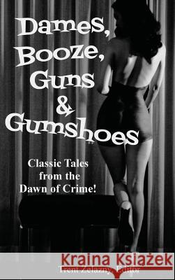 Dames, Booze, Guns & Gumshoes David Goodis 9781515426448 Black Curtain Press - książka