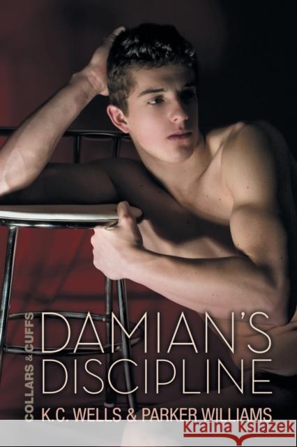 Damian's Discipline Parker Williams K C Wells  9781632164131 Dreamspinner Press - książka