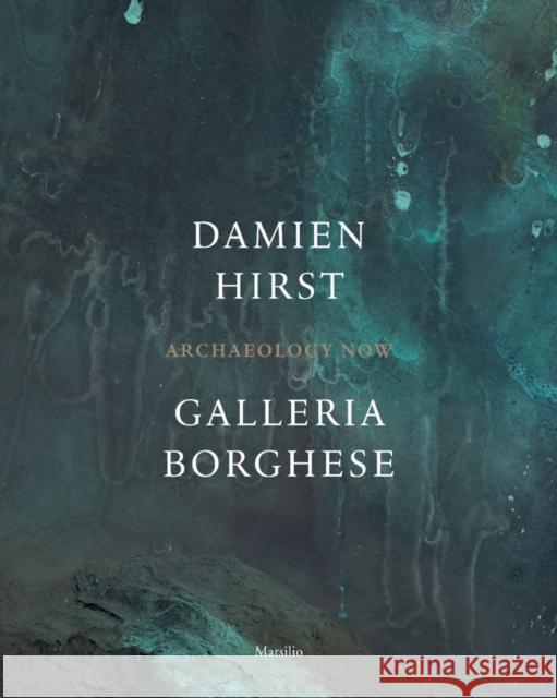 Damien Hirst: Galleria Borghese Damien Hirst 9788829710461 Marsilio Editori - książka