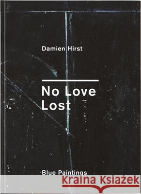 Damien Hirst: No Love Lost Damien Hirst 9781906967222 Other Criteria/White Cube - książka