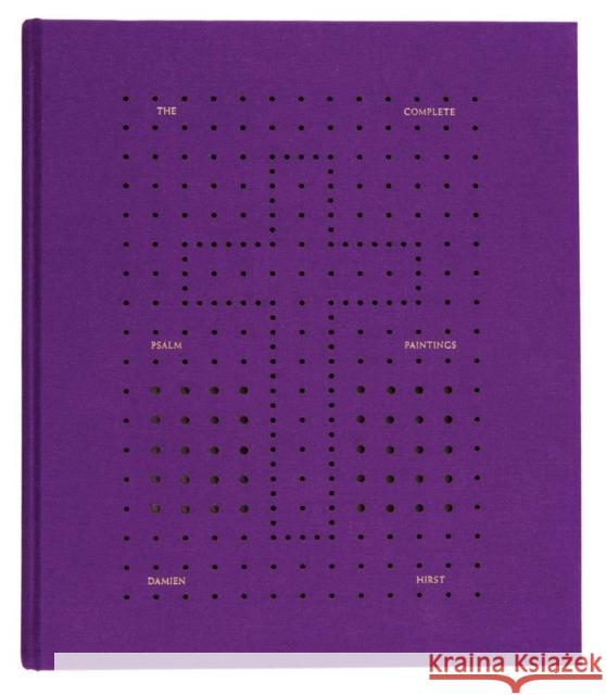 Damien Hirst: The Complete Psalm Paintings Damien Hirst Jason Beard Michael Bracewell 9781906967680 Other Criteria/White Cube - książka