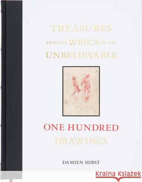 Damien Hirst: Treasures from the Wreck of the Unbelievable: One Hundred Drawings Damien Hirst 9781906967826 Other Criteria/White Cube - książka