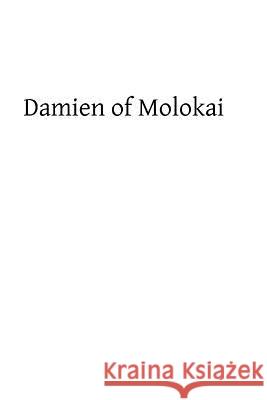 Damien of Molokai Mary Quinlan Brother Hermenegil 9781482651225 Createspace - książka