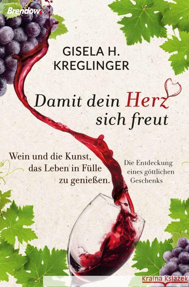 Damit dein Herz sich freut Kreglinger, Gisela H. 9783961401697 Brendow - książka