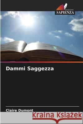 Dammi Saggezza Claire Dumont 9786204111131 Edizioni Sapienza - książka