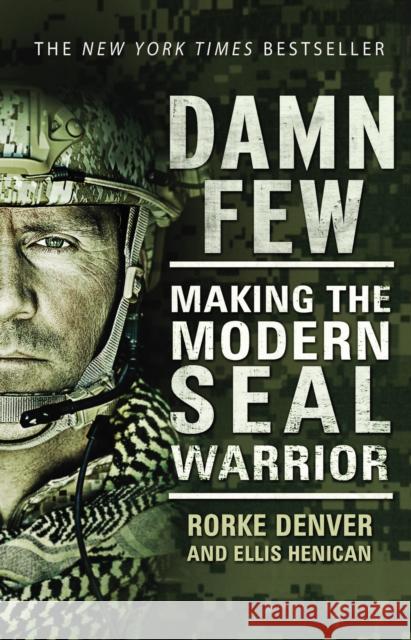 Damn Few: Making the Modern SEAL Warrior Rorke Denver 9780552169868 Transworld Publishers Ltd - książka