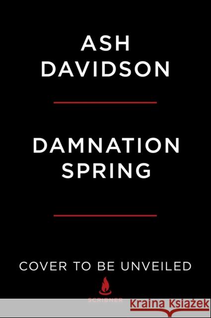 Damnation Spring Ash Davidson 9781982144418 Scribner - książka