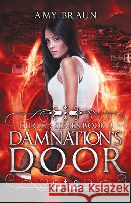 Damnation's Door: A Cursed Novel Amy Braun 9780993875854 Amy Braun - książka
