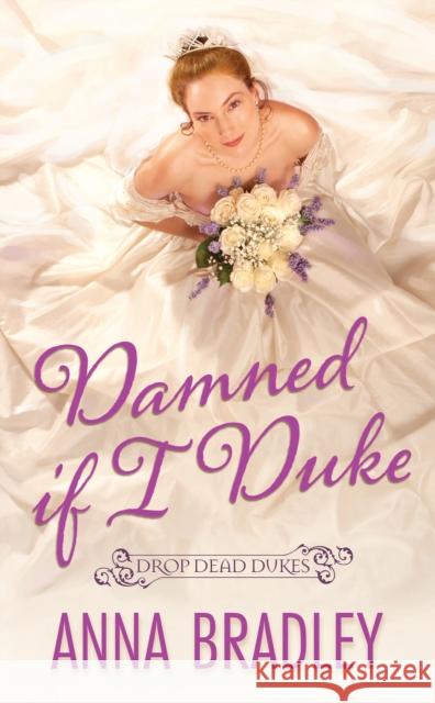 Damned If I Duke Anna Bradley 9781420155402 Kensington Publishing - książka