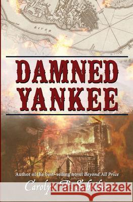 Damned Yankee: The Story of a Marriage Carolyn P. Schriber Cathy Helms 9780984592876 Katzenhaus Books - książka