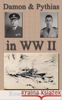 Damon and Pythias in World War II Rose Tillinghast 9780759638310 Authorhouse - książka