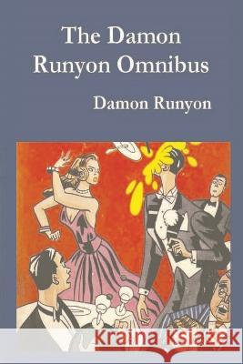 Damon Runyon Omnibus Damon Runyon 9781773236247 Must Have Books - książka