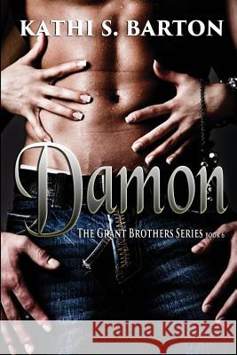 Damon: The Grant Brothers Series Kathi S. Barton 9781937593988 World Castle Publishing - książka