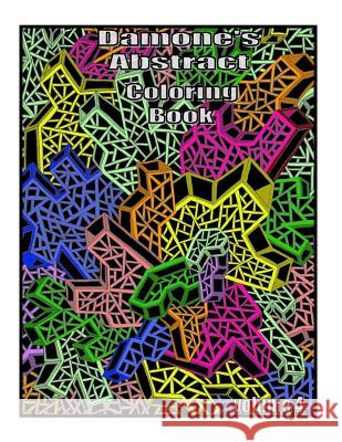 Damone's abstract coloring book 4: adult coloring book Heins, Damone Heins 9781533023285 Createspace Independent Publishing Platform - książka