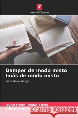 Damper de modo misto Imãs de modo misto Izyan Iryani Mohd Yazid, Saiful Amri Mazlan 9786205365519 Edicoes Nosso Conhecimento - książka